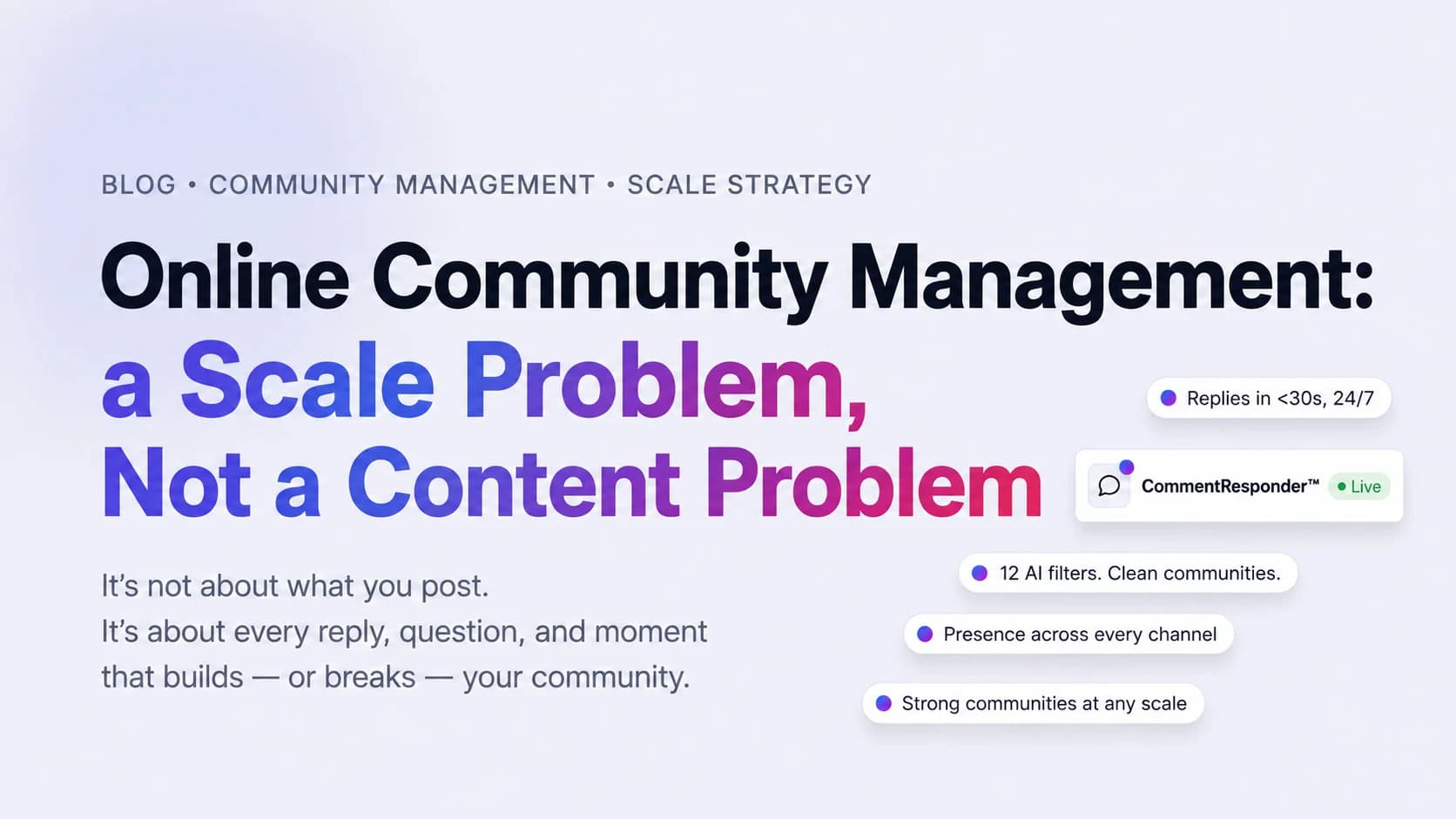 Online Community Management Has a Scale Problem, Not a Content Problem