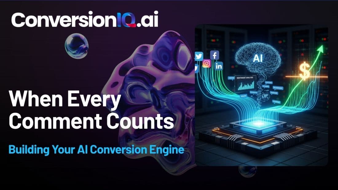 Building Your AI Conversion Engine – Why Every Comment Counts